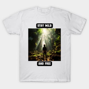 Stay Wild and Free T-Shirt